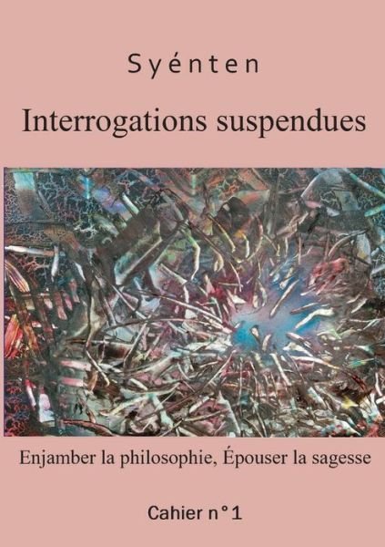 Cover for O Syenten · Interrogations suspendues (Paperback Book) (2021)