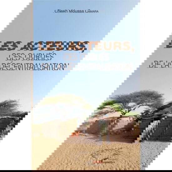 Cover for Cheikh Moussa Camara · Les acteurs, (Paperback Book) (2022)