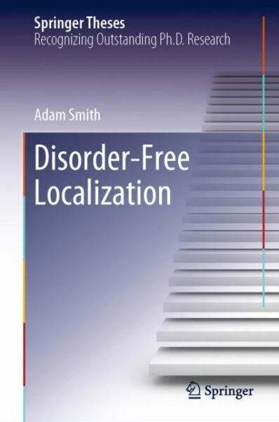 Cover for Smith · Disorder Free Localization (Book) [1st ed. 2019 edition] (2019)