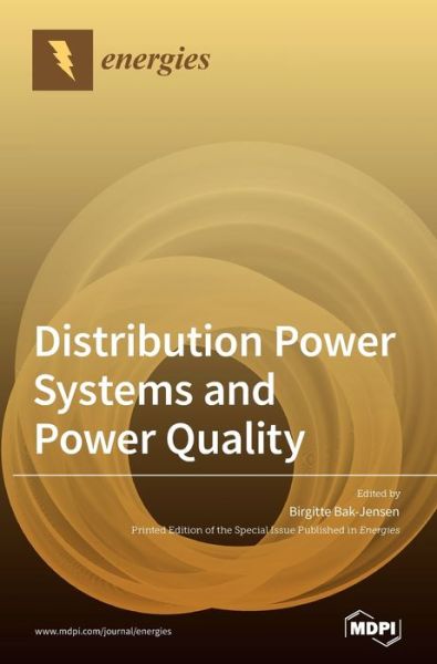 Distribution Power Systems and Power Quality - Birgitte Bak-Jensen - Bøger - Mdpi AG - 9783039362509 - 16. juni 2020