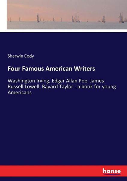 Four Famous American Writers - Cody - Livros -  - 9783337349509 - 19 de outubro de 2017