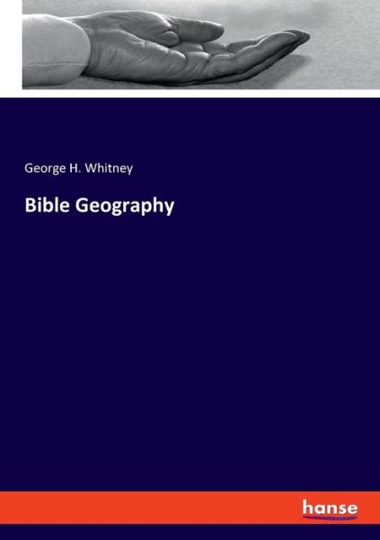 Bible Geography - Whitney - Książki -  - 9783337828509 - 18 września 2019