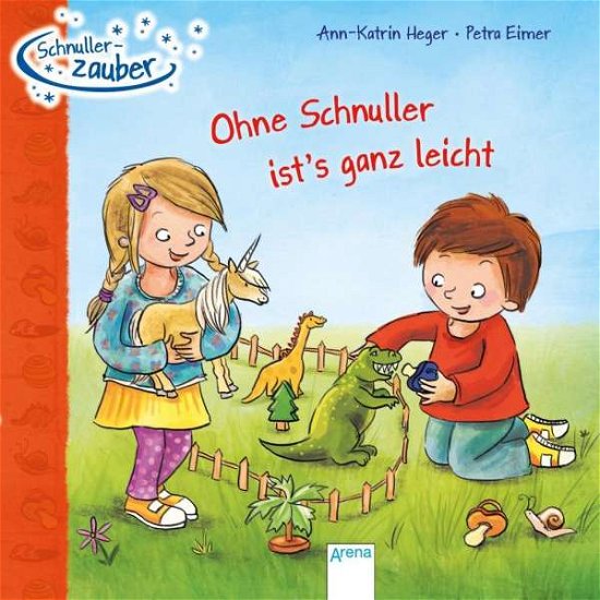 Cover for Heger · Schnullerzauber. Ohne Schnull.ist (Book)