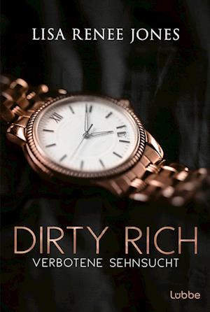 Cover for Lisa Renee Jones · Dirty Rich - Verbotene Sehnsucht (Book) (2024)