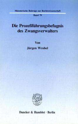 Cover for Wrobel · Die Prozeßführungsbefugnis des Z (Book) (1993)