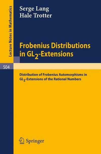 Cover for Serge Lang · Frobenius Distributions in Gl2-extensions - Lecture Notes in Mathematics (Paperback Book) (1976)