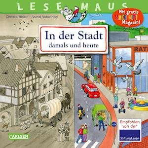 LESEMAUS 150: In der Stadt  damals und heute - Christa Holtei - Bücher - Carlsen - 9783551080509 - 29. August 2022