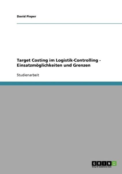 Cover for Pieper · Target Costing im Logistik-Contr (Bog) [German edition] (2013)