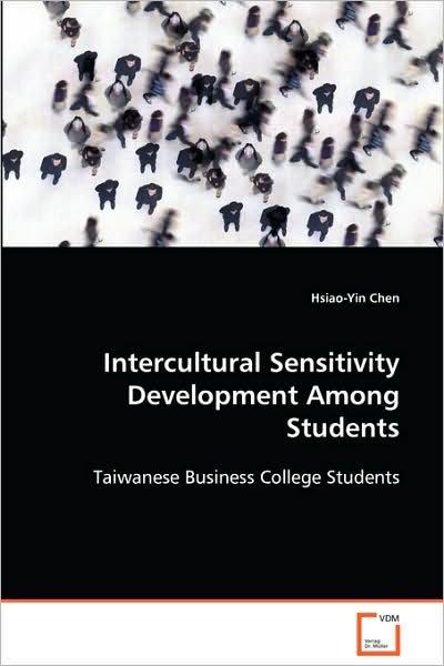 Cover for Hsiao-yin Chen · Intercultural Sensitivity Development Among Students: Taiwanese Business College Students (Paperback Bog) (2008)