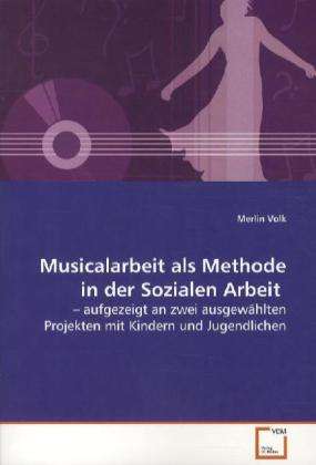 Cover for Volk · Musicalarbeit als Methode in der S (Book)