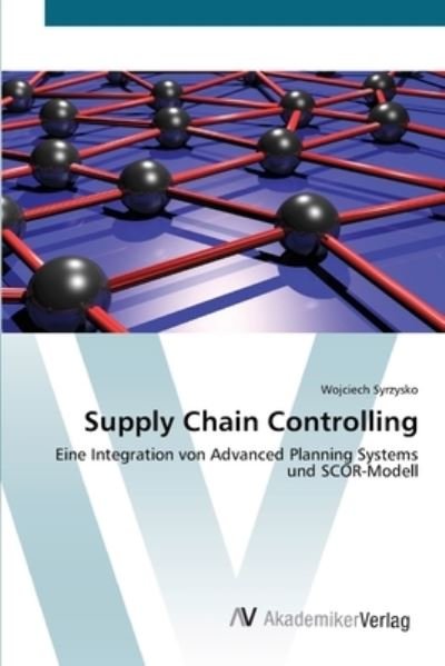 Cover for Syrzysko · Supply Chain Controlling (Bog) (2012)