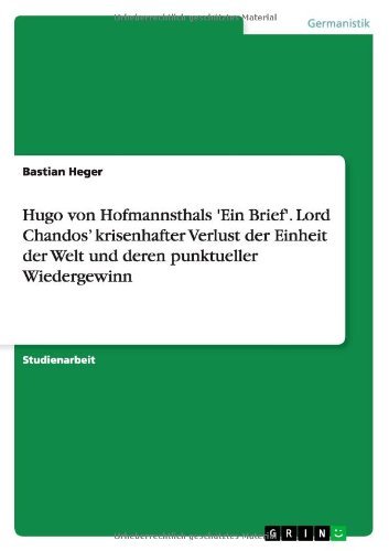 Lord Chandos  krisenhafter Verlus - Heger - Libros - GRIN Verlag - 9783640685509 - 1 de septiembre de 2010