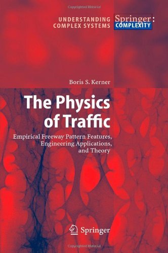 Cover for Boris S. Kerner · The Physics of Traffic: Empirical Freeway Pattern Features, Engineering Applications, and Theory - Understanding Complex Systems (Pocketbok) [Softcover reprint of hardcover 1st ed. 2004 edition] (2010)