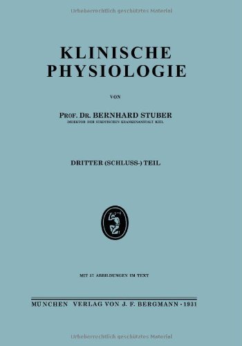 Cover for Berhard Stuber · Klinische Physiologie: Dritter (Schuluss-) Teil (Paperback Book) [1931 edition] (1931)