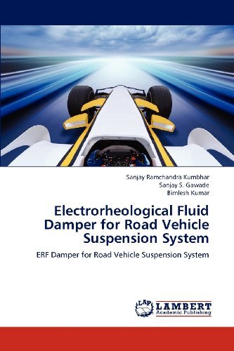 Bimlesh Kumar · Electrorheological Fluid Damper for Road Vehicle Suspension System: Erf Damper for Road Vehicle Suspension System (Pocketbok) (2012)