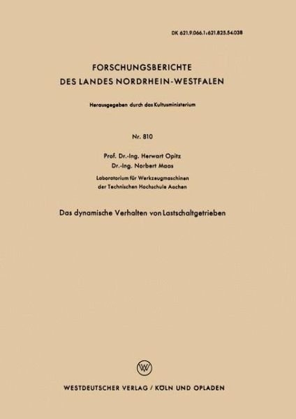 Cover for Herwart Opitz · Das Dynamische Verhalten Von Lastschaltgetrieben - Forschungsberichte Des Landes Nordrhein-Westfalen (Taschenbuch) [1960 edition] (1960)