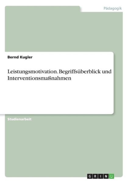 Cover for Kugler · Leistungsmotivation. Begriffsübe (Book)