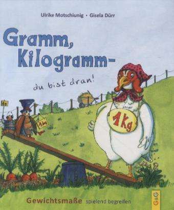 Cover for Motschiunig · Gramm, Kilogramm - du bist (Book)