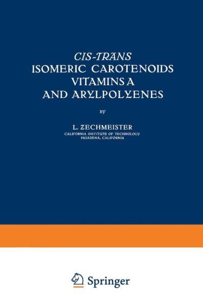 Cover for Laczlo Zechmeister · Cis-trans Isomeric Carotenoids Vitamins A and Arylpolyenes (Paperback Book) [Softcover reprint of the original 1st ed. 1962 edition] (2012)