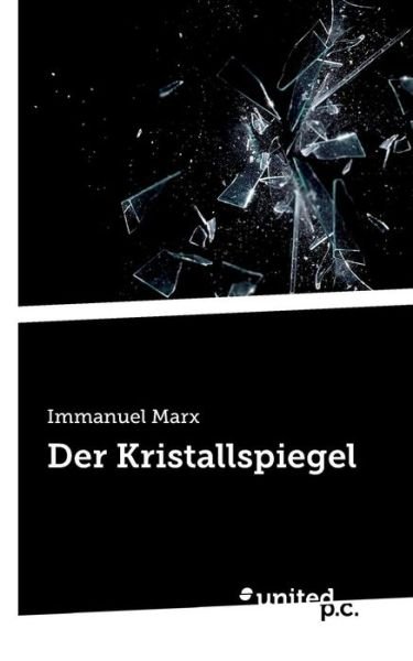 Cover for Marx · Der Kristallspiegel (Book) (2019)