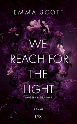 Cover for Emma Scott · We Reach for the Light (Book) (2024)