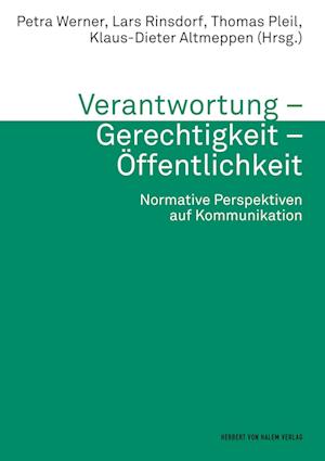 Cover for Petra Werner · Verantwortung - Gerechtigkeit - Öffentlichkeit. Normative Perspektiven auf Kommunikation (Paperback Book) (2017)