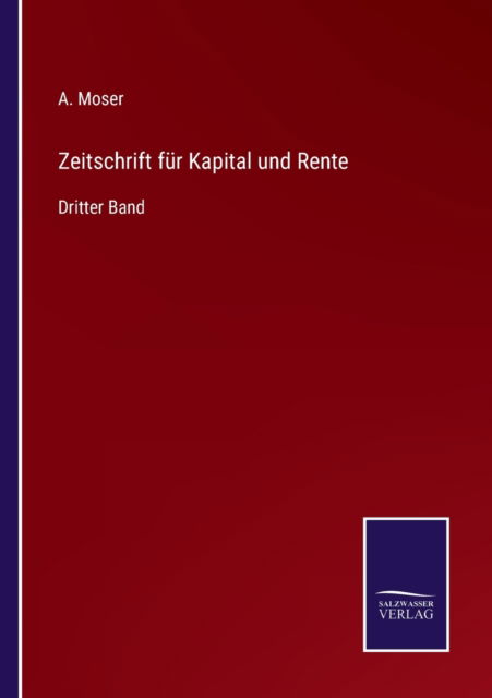 Cover for A Moser · Zeitschrift fur Kapital und Rente (Paperback Book) (2021)