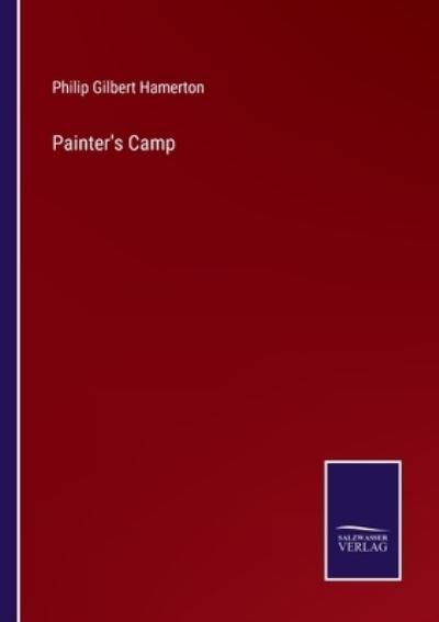 Cover for Philip Gilbert Hamerton · Painter's Camp (Paperback Book) (2022)