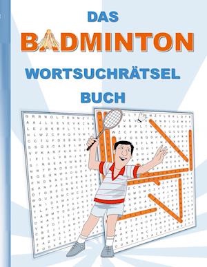 Cover for Brian Gagg · Das Badminton WortsuchrÄtsel Buch (Paperback Book) (2021)