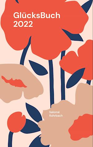Cover for Salomé Rohrbach · GlücksBuch 2022 (Paperback Book) (2021)