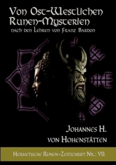 Cover for Johannes H. vom Hohenstätten · Von ost-westlichen Runen-Mysterien (Book) (2023)