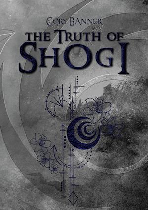 Cover for Cory Banner · The truth of Shogi (Book) (2025)
