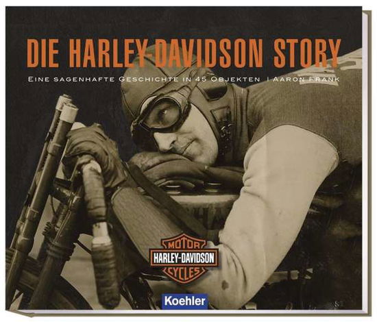 Cover for Frank  Aaron · Die Harley-davidson Story German T (Hardcover Book) (2020)