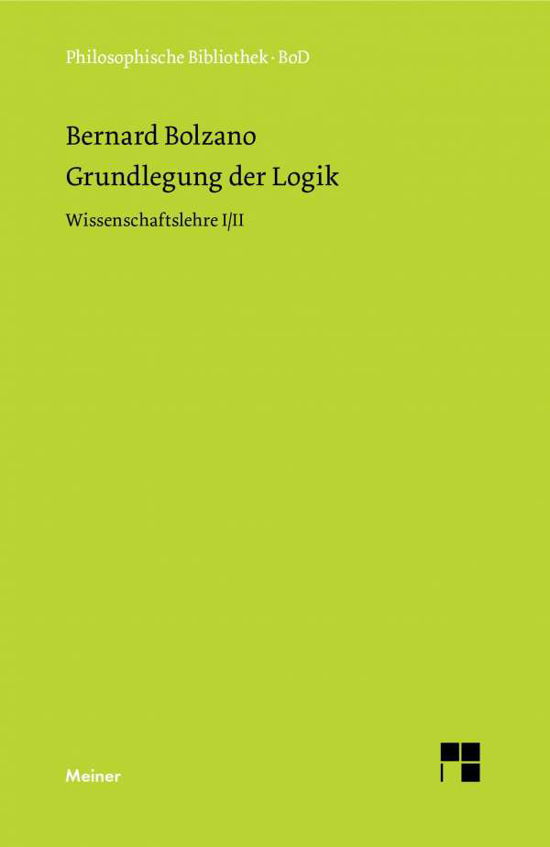 Cover for Bernard Bolzano · Grundlegung Der Logik (Innbunden bok) [German edition] (1978)