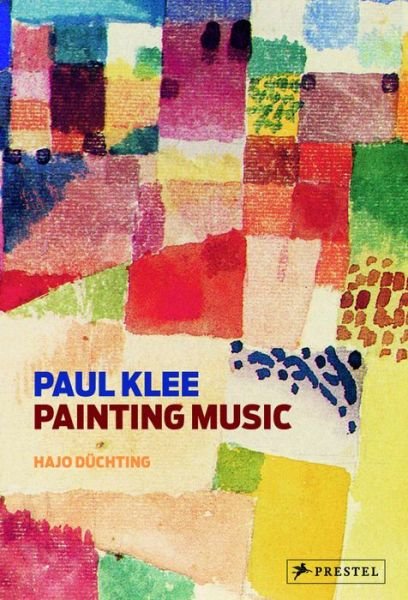 Cover for Hajo Duchting · Paul Klee: Painting Music (Paperback Book) (2012)
