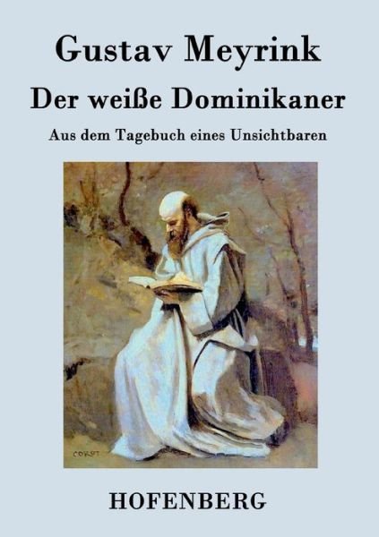 Cover for Gustav Meyrink · Der Weisse Dominikaner (Paperback Book) (2016)