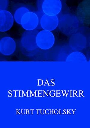 Cover for Tucholsky · Das Stimmengewirr (Book)