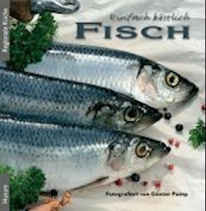Cover for Günter Pump · Einfach köstlich - Fisch (Inbunden Bok) (2007)