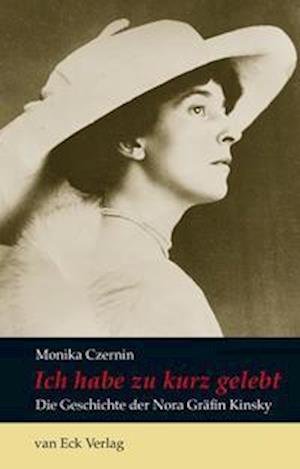 Cover for Czernin · Ich habe zu kurz gelebt (Book)