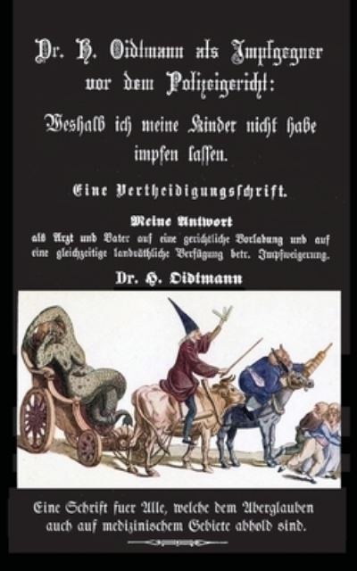 Cover for Heinrich Josef Oidtmann · Weshalb ich meine Kinder nicht impfen lasse (Paperback Book) (2021)
