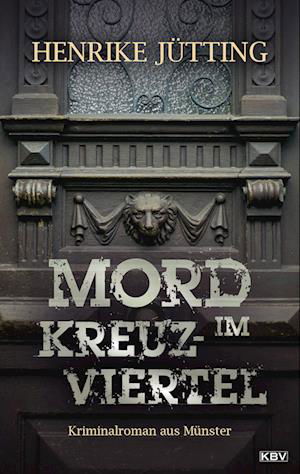 Cover for Henrike Jütting · Mord im Kreuzviertel (Bok) (2023)