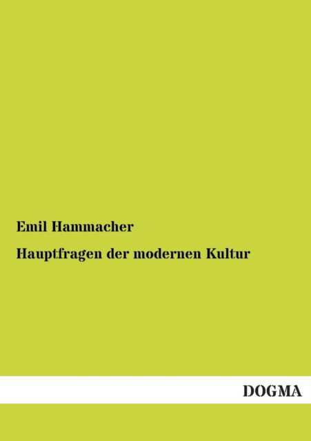 Cover for Emil Hammacher · Hauptfragen Der Modernen Kultur (Paperback Book) [German edition] (2012)