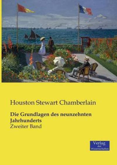 Cover for Houston Stewart Chamberlain · Die Grundlagen des neunzehnten Jahrhunderts: Zweiter Band (Paperback Book) (2019)