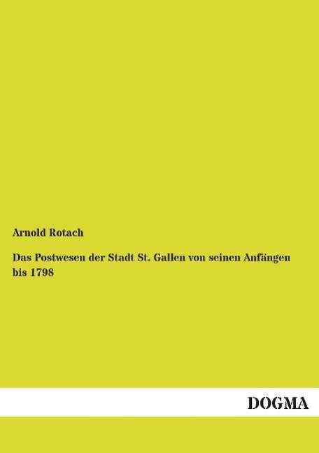 Cover for Rotach · Das Postwesen der Stadt St. Gall (Book)