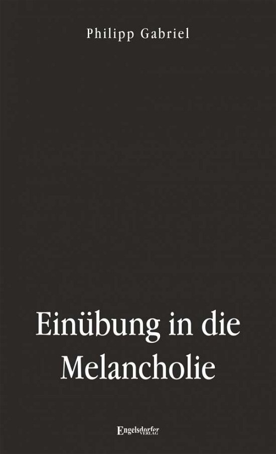 Cover for Gabriel · Einübung in die Melancholie (Book)