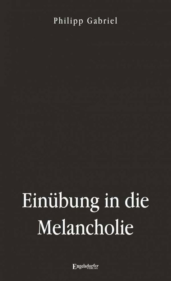 Cover for Gabriel · Einübung in die Melancholie (Book)