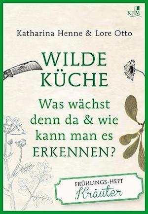 Cover for Henne · Wilde Küche - Frühlings-Heft:Kräu (Book)