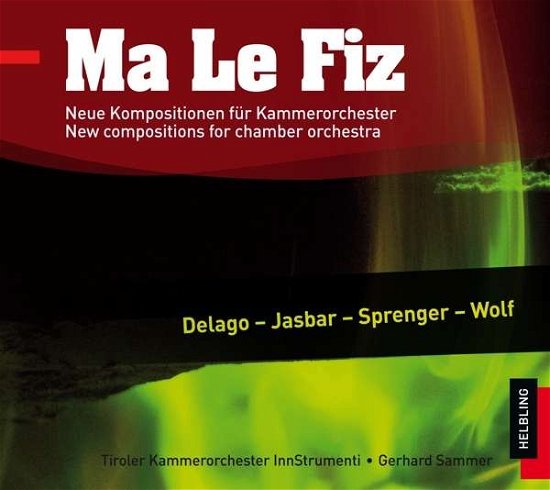 Cover for Sammer / Tiroler Kammerorchester · Ma Le Fiz (CD) (2015)