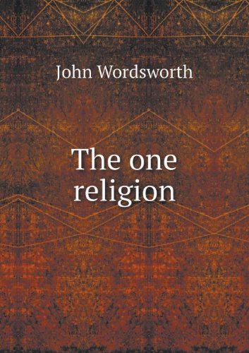 Cover for John Wordsworth · The One Religion (Paperback Book) (2013)