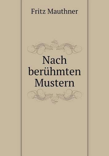 Cover for Fritz Mauthner · Nach Berühmten Mustern (Paperback Book) [German edition] (2014)